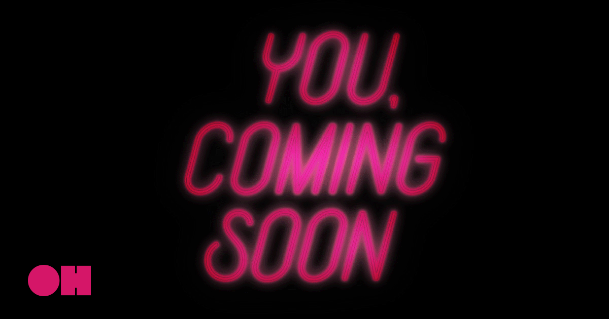 You, Coming Soon