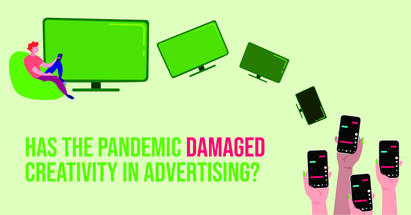 Has the Pandemic Damaged Creativity in Advertising? Featured Image